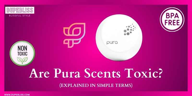 are pura scents non toxic? Are Pura Scents Harmless and Non-Toxic?
