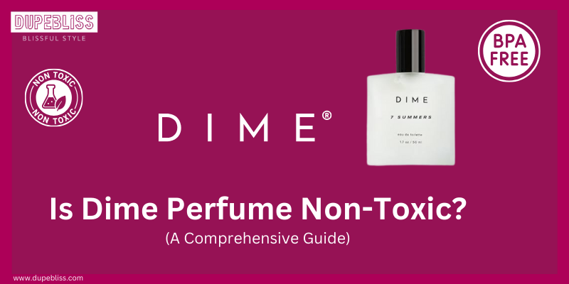 is dime perfume non toxic