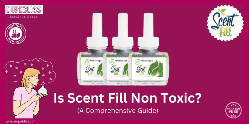 is scent fill non toxic?