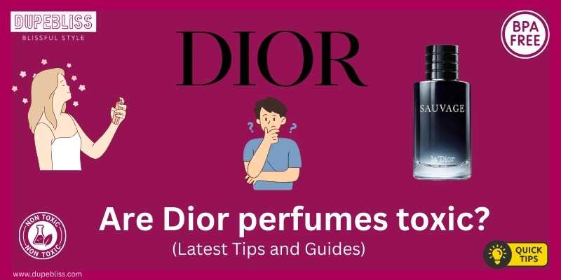 Are Dior perfumes toxic?