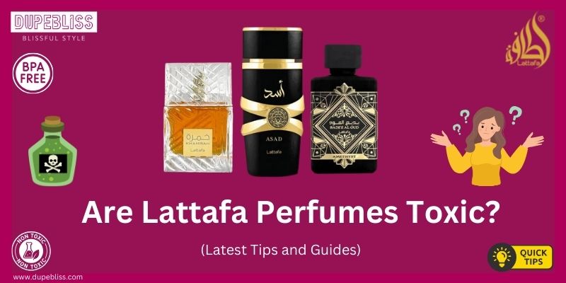 Are Lattafa Perfumes Toxic?