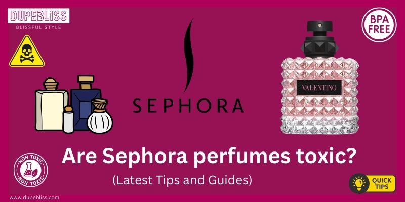 are Sephora perfumes safe?