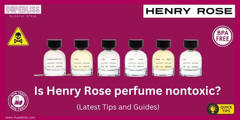 Is Henry Rose perfume non-toxic?