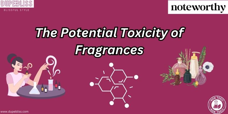 Potential Toxicity of Fragrances